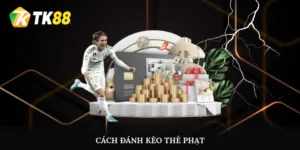 Cách đánh kèo thẻ phạt