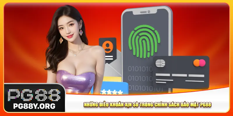 Những điều khoản xịn sò trong chính sách bảo mật Pg88
