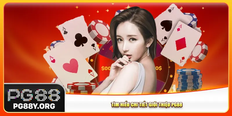 Tìm hiểu chi tiết giới thiệu Pg88